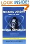 Michael Jordan and the New Global Capitalism, New and Expanded Edition