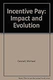 Incentive pay : impact and evolution