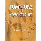 Tumours and Homeopathy by Farokh J. Master