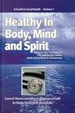 Healthy in Body, Mind and Spirit
