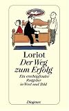 Produkt-Bild: Der Weg zum Erfolg: Ein ersch&ouml;pfender Ratgeber in Wort und Bild