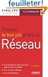 Trouver le bon job gr�ce au r�seau. L...