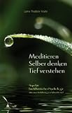 Produkt-Bild: Meditieren. Selber denken. Tief verstehen: Aspekte buddhistischer Psychologie