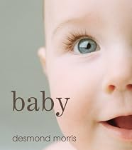 Baby: A Portrait of the Amazing First Two Years of Life