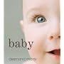 Baby: A Portrait of the Amazing First Two Years of Life