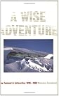 A Wise Adventure: New Zealand and the Antarctic 1923-1960