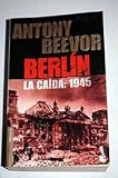 Produkt-Bild: Berl&iacute;n: la ca&iacute;da: 1945