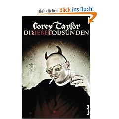 Die sieben Tods�nden: Mein Leben mit Slipknot und Stone Sour