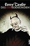 Die sieben Tods&uuml;nden: Mein Leben mit Slipknot und Stone Sour - Corey Taylor