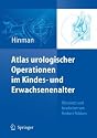 Atlas urologischer Operationen im Kindes- und Erwachsenenalter