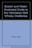 Scotch and water : Islay, Jura, Mull, Skye