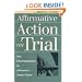 Affirmative Action on Trial (Landmark Law Cases & American Society)