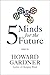 Five Minds for the Future