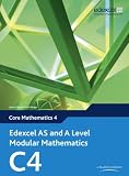 Edexcel AS and A Level Modular Mathematics - Core Mathematics 4
