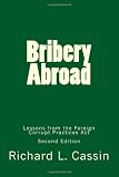 Bribery Abroad, Second Edition: Lessons from the Foreign Corrupt Practices Act