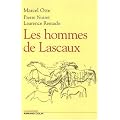 Les hommes de Lascaux : Civilisations pal�olithiques en Europe
