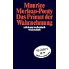 Das Primat der Wahrnehmung (suhrkamp taschenbuch wissenschaft)