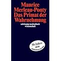 Das Primat der Wahrnehmung (suhrkamp taschenbuch wissenschaft)