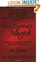 Full Contact Magick: A Book of Shadows for the Wiccan Warrior