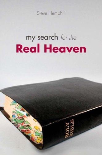 My Search for the Real Heaven