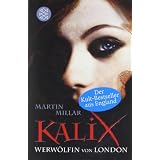 Kalix. Werw�lfin von Londonvon "Martin Millar"