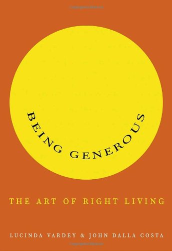 Being Generous: The Art of Right Living