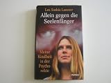 Allein gegen Seelenf&auml;nger- Meine Kindheit in der Psychosekte - 