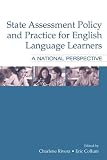 State Assessment Policy and Practice for English Language Learners: A National Perspective