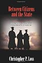 Between Citizens and the State: The Politics of American Higher Education in the 20th Century