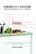 Lebanease Cuisine: The Ease in Modern Lebanese Cooking
