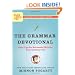 The Grammar Devotional: Daily Tips for Successful Writing from Grammar Girl (TM) (Quick & Dirty Tips)