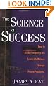 The Science of Success: How to Attract Prosperity and Create Life Balance Through Proven Principles