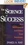 The Science of Success: How To Attract Prosperity and Create Harmonic Wealth Through Proven Principles