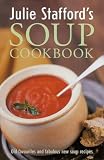 Julie Stafford's Soup Cookbook (Taste for Life)