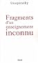 Fragments d'un enseignement inconnu