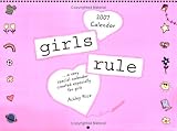 Girls Rule (2007 Calendar): A Very Special Calendar Created Especially for Girls