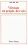 Vietnam: Un peuple, des voix (French Edition)