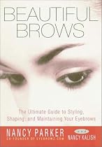 Beautiful Brows: The Ultimate Guide to Styling, Shaping, and Maintaining Your Eyebrows