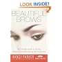 Beautiful Brows: The Ultimate Guide to Styling, Shaping, and Maintaining Your Eyebrows