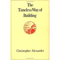 The Timeless Way of Building (Center for Environmental Structure Series)
