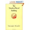 The Timeless Way of Building (Center for Environmental Structure Series)