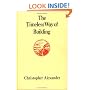 The Timeless Way of Building (Center for Environmental Structure Series)