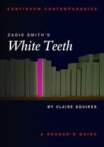 Zadie Smith's "White Teeth": Continuum Contemporaries