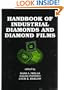 Handbook of Industrial Diamonds and Diamond Films