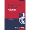 Publizistik: Ein Studienhandbuch (Uni-Taschenb�cher M)