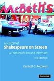 A History of Shakespeare on Screen: A Century of Film and Television