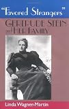 Favored Strangers: Gertrude Stein and Her Family