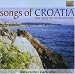 Songs of Croatia: Klapa Singing from the Dalmation Coast