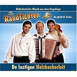 De Lustigen Holzhackerleit - de Randfichten