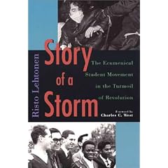 Story of a Storm: Ecumenical Student Movement in the Turmoil of Revolution, 1968 to 1973 (Publications of the Finnish Society of Church History, No 174)
